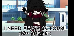 I need voice actors! add me on discord to join my voice acting server! mu discord: MyHeart'sStolen