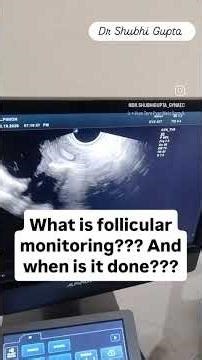 What is follicular monitoring and when should it be done???