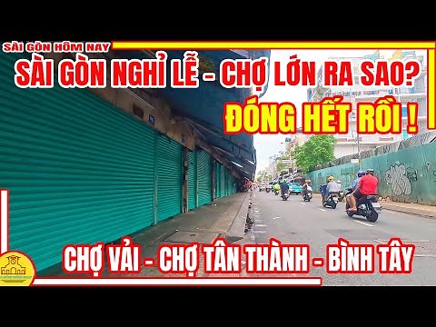 EVERYTHING IS CLOSED! Saigon is on holiday. What is the street like in Cho Lon? | Saigon Today