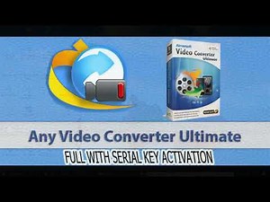 Any video converter tutorial + activación serial key
