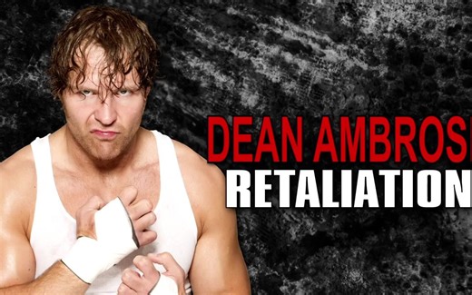 Dean Ambrose 出场音乐 - Retaliation (Official Theme)