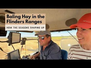 Baling Hay, Flinders Ranges | How the farming season is shaping up