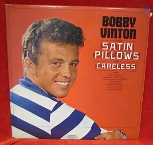 Bobby Vinton - Bobby Vinton Sings Satin Pillows And Careless