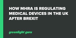 UK Medical Device Regulation After Brexit with MHRA