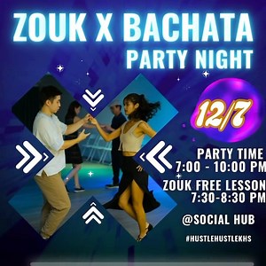 🔥Zouk x Bachata Party🔥 📍地點：Social Hub｜高雄市大昌二路67號3樓之2 🕛時間：12/7 19:00-22:00 - 19:30 - 20:30 Zouk新手教學 - 20:30 - 22:00 Party Time ➡️報名方法：填寫表單後繳費並私訊粉專即可（表單在首頁連結） | Hustlehustlekhs