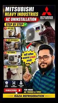 🔥Mitsubishi Heavy Industries AC Uninstallation | Step-by-Step Professional Guide