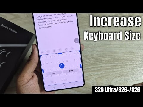 Samsung Galaxy S26 Ultra/S26+: How to increase keyboard size in android