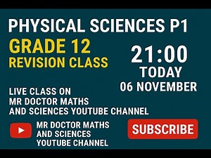 Grade 12 | Physical Sciences P1 | Revision Class @21:00
