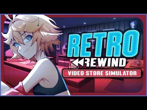 【RETRO REWIND VIDEO STORE SIMULATOR】be kind rewind【Dokibird】