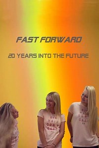 Fast Forward  Time Travel 20 Years (2017) - Movie