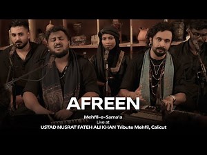 AFREEN | Mehfil-e-Sama'a - Live at Kagrart, Calicut | Tribute to Ustad Nusrat Fateh Ali Khan