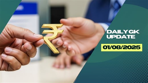 Daily Current Affairs 1st August 2025, Important News Headlines (Daily GK Update)