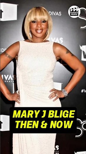 MARY J BLIGE'S TRANSFORMATION THEN AND NOW