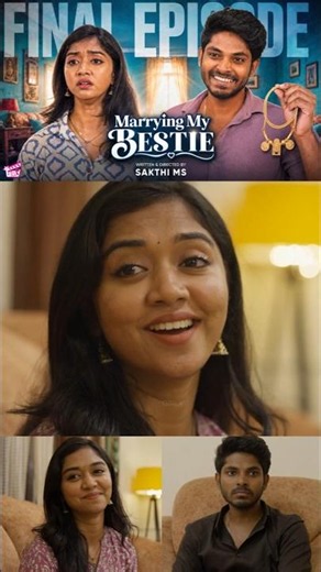ஏன்டா இவளோ cringe-ஆ யோசிக்கிற! 😂 | Marrying My Bestie - 07 | Climax | Girly