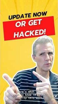 Don't Get HACKED! Critical Updates You NEED!