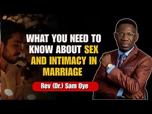 Straight Talk On Sex, Relationship & Marriage | Full Video | Rev Sam Oye