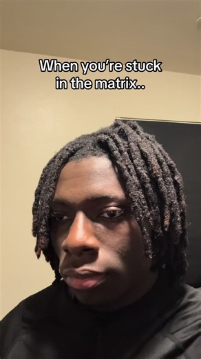 #fyp | stuck in matrix