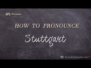 How to Pronounce Stuttgart (Real Life Examples!)