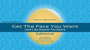 Get The Face You Want (Look Like Anyone You Desire) - Subliminal by Hypnodaddy.