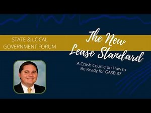 GASB 87… A Crash Course on How to Be Ready