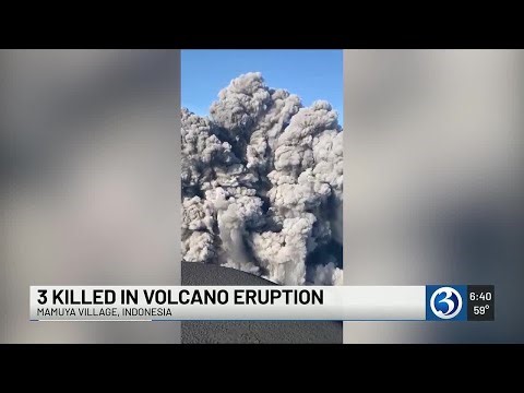 First Alert Weather Extra: 3 killed in volcano eruption in Indonesia