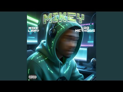 Mikey (feat. 100 Methods)