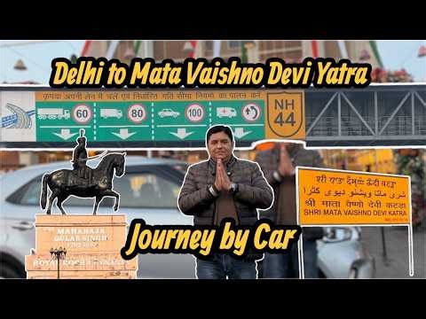 Mata Vaishno Devi Yatra by Car I Delhi to Mata Vaishno Devi Katra by Car I Delhi to Katra by Car I