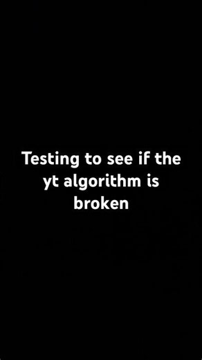Testing to see if the yt algorithm is broken #shorts