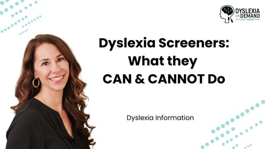 Dyslexia Screeners: What they CAN CANNOT Do | Megan Pinchback
