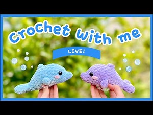 Crochet a mini dolphin with me live!
