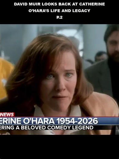 David_Muir_looks_back_at_Catherine_O_Hara_s_life_and_legacy_Part_2