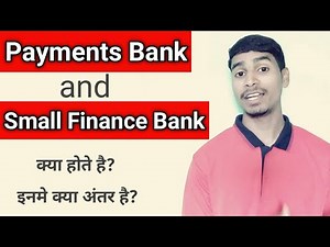 what is Payments Bank and small finance Bank? difference Between small finance Bank and payment Bank