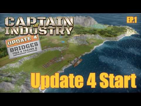 A New Start | Captain of Industry Update 4 | E1