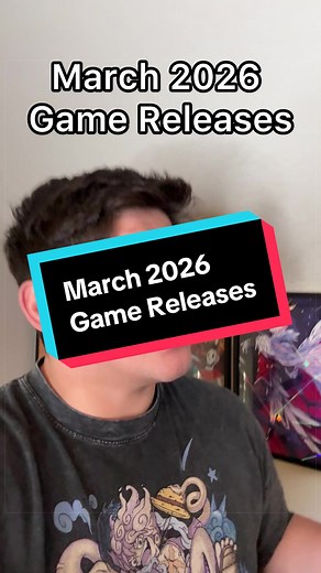 Exciting March 2026 Game Releases to Watch For