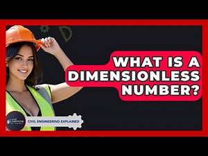 What Is A Dimensionless Number? - Civil Engineering Explained