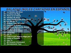 Baladas en Inglés Cantadas en Español