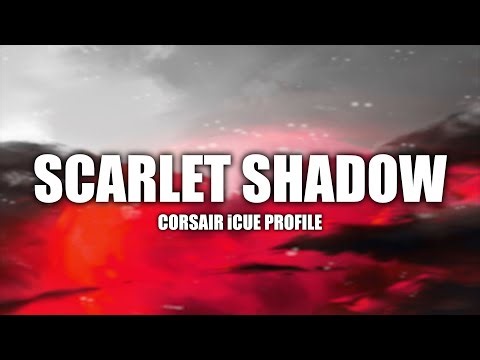 Scarlet Shadow - Corsair iCUE Profile (FREE DOWNLOAD)