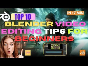 Top 10 Blender Video Editing Tips for Beginners