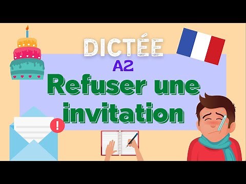 Refuser une invitation | All-in-One French Dictation Exercise