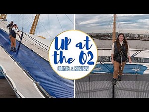 UP AT THE O2 // OUR CLIMB EXPERIENCE AT THE O2 ARENA, LONDON | September 2020