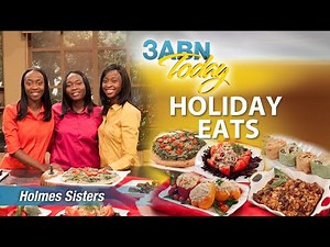 3ABN Today Cooking - "Holiday Eats" The Holmes Sisters - (TDY13124)