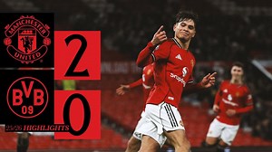 比赛集锦 | 英超国际杯曼联U21主场2-0战胜多特蒙德U21