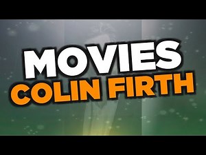 Best Colin Firth movies