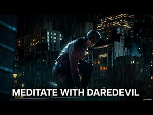Meditate with Daredevil | 10-Hours of Rain Sounds & City Ambiance