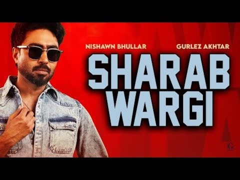 Sharab Wargi (Full Song) : NishawnBhullar | Gurlez Akhtar Old Skool |Latest Punjabi Songs 2025 staus