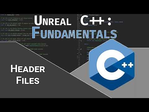 UE5 C++ Fundamentals: Header Files
