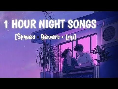 1 hour lofi Bollywood songs for study/relax/arijit singh lofi/sad mashup #lofi #lofihiphop