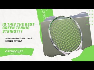 Is this the Best Green Tennis String? - Signum Pro X-Perience String Review
