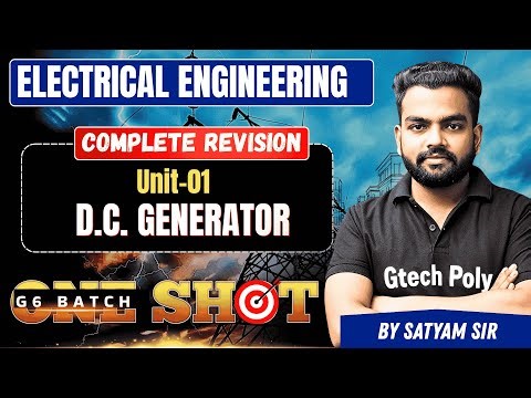 Unit-01 D.C. Generator | One Shot | Electrical Engineering By Satyam Sir