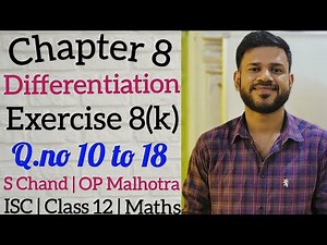 Differentiation | Ex 8(k) | Class 12 | ISC | S Chand | OP Malhotra | Part 2